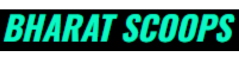 Bharat Scoops